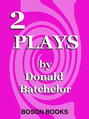 cover image of 2 Plays by Donald Batchelor